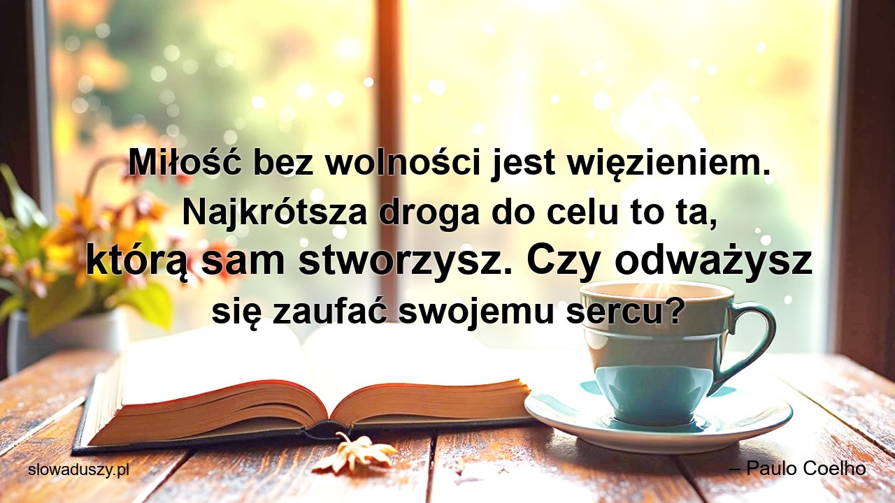 Miłość bez wolności jest więzieniem. Najkrótsza droga do celu to ta,  którą sam stworzysz. Czy odważysz się zaufać swojemu sercu?