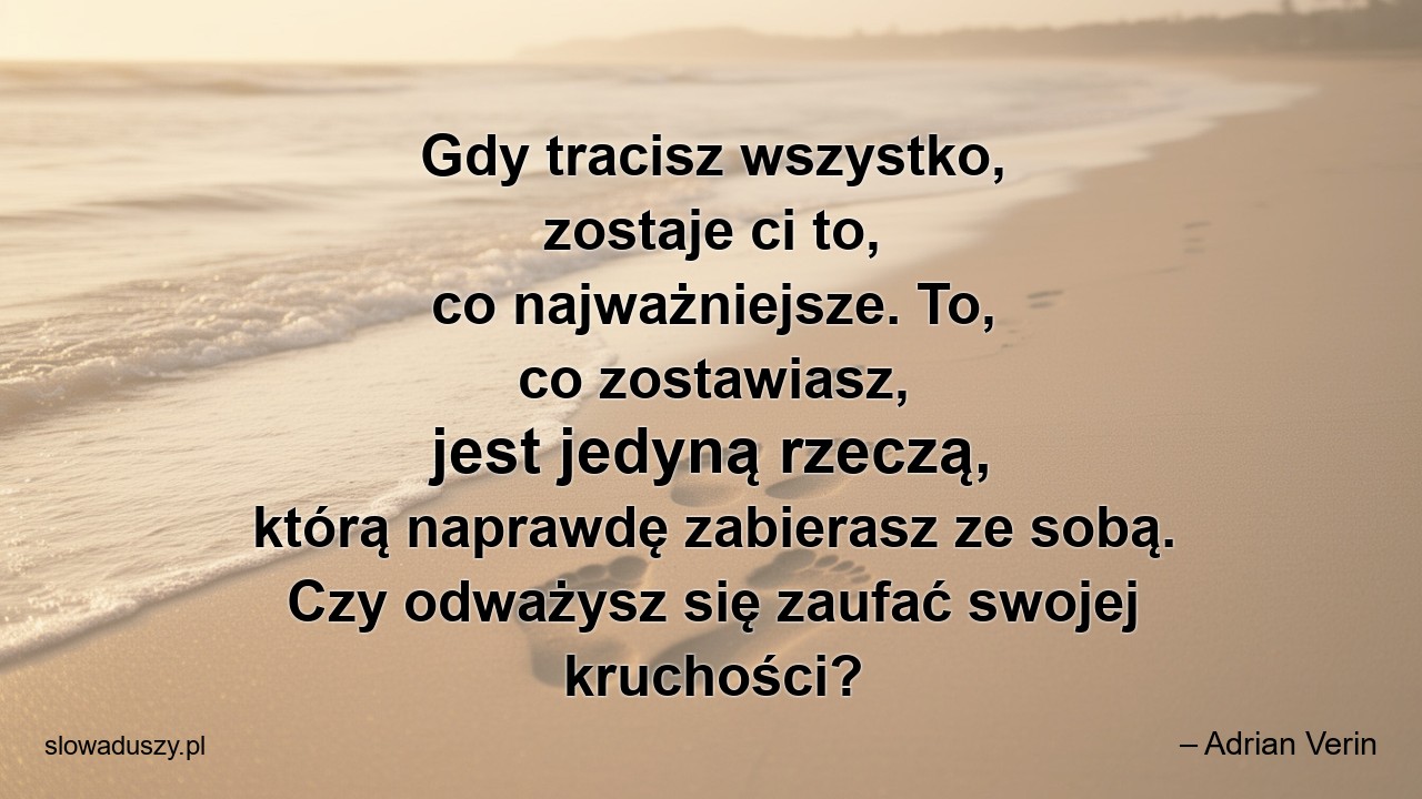 Gdy tracisz wszystko,  zostaje ci to,  co najważniejsze. To,  co zostawiasz,  jest jedyną rzeczą,  którą naprawdę zabierasz ze sobą. Czy odważysz się zaufać swojej kruchości?