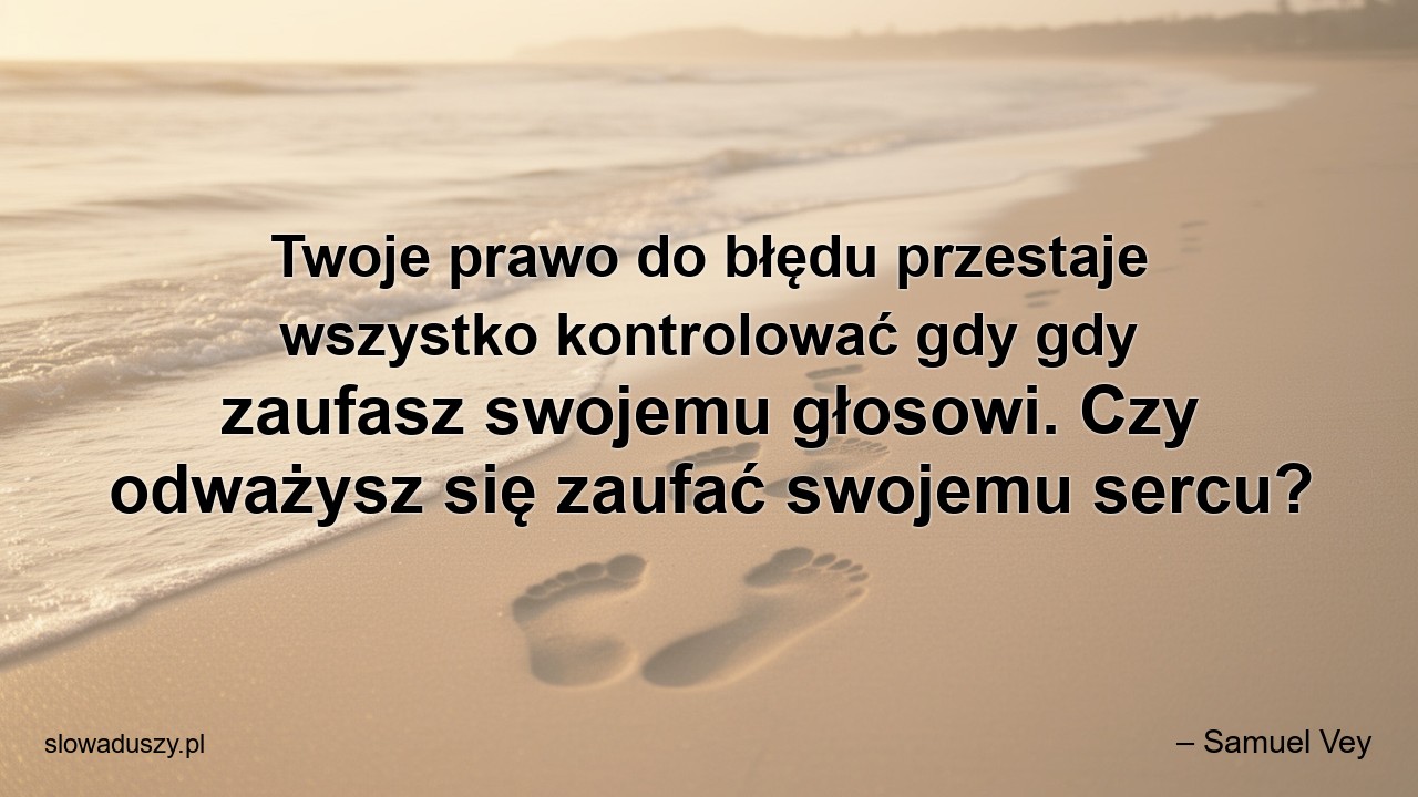 Twoje prawo do błędu przestaje wszystko kontrolować gdy gdy zaufasz swojemu głosowi. Czy odważysz się zaufać swojemu sercu?